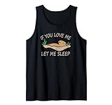 If You Love Me Let Me Sleep Niedliches Schlafend Murmeltier Tank Top