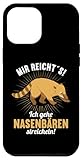 Hülle für iPhone 15 Pro Max Mir reichts ich gehe Nasenbären streicheln Nasenbär