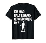 Hoverboard Fahrer Spruch Balance Board E-Board Lustig T-Shirt