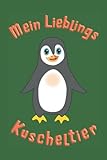 Mein Lieblings-Kuscheltier Baby-Pinguin: Notizbuch (6“ x 9“ ~ DinA5) 120 linierte Seiten Personalisiertes Notizbuch / Skizzenbuch / Journal / Tagebuch ... als Geschenk zu allen möglichen Anlässen.