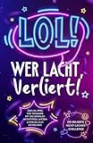 LOL: Wer lacht, verliert! Das LOL Spiel für Teenager mit 250 genialen Aktivitäten, Witzen & Spielen zum Mitmachen – Die beliebte Nicht-Lachen-Challenge