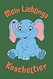 Mein Lieblings-Kuscheltier Baby-Elefant: Notizbuch (6“ x 9“ ~ DinA5) 120 linierte Seiten Personalisiertes Notizbuch / Skizzenbuch / Journal / Tagebuch ... als Geschenk zu allen möglichen Anlässen.