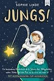 JUNGS!: Ein besonderes Kinderbuch ab 6 Jahren über Alltagshelden, wahre Stärke und den Mut, so zu sein, wie man ist - mit Ausmalbildern zum Ausdrucken