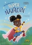 Super-Nairobi: Willkommen in der Welt von Super-Nairobi!