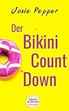 Der Bikini-Countdown: Eine Liebesgeschichte