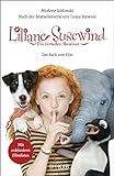 Liliane Susewind: Ein tierisches Abenteuer – Das Buch zum Film: Nach der gleichnamigen Bestsellerserie von Tanya Stewner. Mit exklusiven Filmfotos
