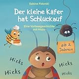 Der Kleine Käfer hat Schluckauf - Eine Vorlesegeschichte mit Hicks ab 2 Jahren