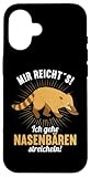 Mir reichts ich gehe Nasenbären streicheln Nasenbär Hülle für iPhone 16