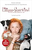 Liliane Susewind: Ein tierisches Abenteuer – Das Buch zum Film: Nach der gleichnamigen Bestsellerserie von Tanya Stewner. Mit exklusiven Filmfotos