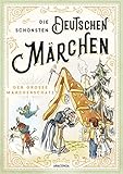 Die schönsten deutschen Märchen - Der große Märchenschatz