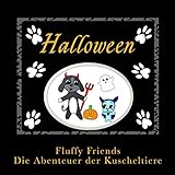 Fluffy Friends Halloween: Die Abenteuer der Kuscheltiere (Fluffy Friends - Die Abenteuer der Kuscheltiere)