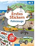 Erstes Stickern – Fahrzeuge: Über 200 Sticker | Erstes Stickerheft für Kindergarten-Kinder ab 3 Jahren