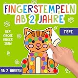 Fingerstempeln ab 2 Jahre: Tiere - Der große Fingerstempel Spaß für Kinder - Fingerstempelbuch zum Malen, Basteln und Stempeln mit Fingerfarben - Für Jungen und Mädchen