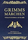 Grimms Märchen - vollständig und illustriert.: Cabra-Lederausgabe mit Goldprägung. Das ideale Weihnachtsgeschenk