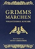 Grimms Märchen - vollständig und illustriert.: Cabra-Lederausgabe mit Goldprägung. Das ideale Weihnachtsgeschenk