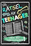 Rätsel für Teenager Über 150 Denkaufgaben: Kreuzworträtsel, Denkrätsel, Kryptogramme, Schüttelwörter, Labyrinthe, fehlende Buchstaben, Sudoku, ... (150 spannende Rätsel für coole Teenager)