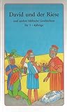 Biblische Geschichten / David und der Riese: Und andere biblische Geschichten für 3-4jährige