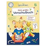 Leo Lausemaus - Mein großes Vorschulbuch: viele pädagogische erprobte Tipps / optimale Vorbereitung auf den Schulstart