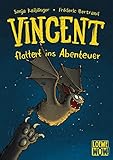 Vincent flattert ins Abenteuer (Band 1): Kinderbuch ab 7 Jahre - ausgezeichnet mit dem Lesekompass 2020 (Loewe Wow!, Band 1)