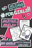 #For Girls - 150 Spiele für 12-17 jährige Mädchen: Wortsuche, Sudoku, Logical, Denkrätsel, Puzzle, Logikrätsel, Geheime Botschaften, Kakuro, Labyrinthe, Wortgitter, Ausmalbilder