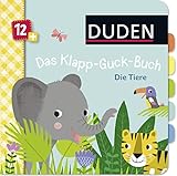 Duden 12+: Das Klapp-Guck-Buch: Die Tiere: Spielbuch mit großen Klappen