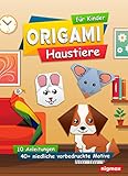 Origami für Kinder - Haustiere: Komplett-Set mit über 40 niedlichen vorbedruckten Motiven und passenden Anleitungen | nigmax Bastelbuch
