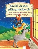 Mein erstes Märchenbuch: Die schönsten Märchen der Brüder Grimm. Vorlesebuch ab 4 Jahren (Edition Bücherbär)