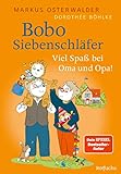 Bobo Siebenschläfer: Viel Spaß bei Oma und Opa! (Bobo Siebenschläfer: Neue Abenteuer zum Vorlesen ab 3 Jahre 4)