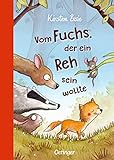 Vom Fuchs, der ein Reh sein wollte: Kinderbuch zum Vorlesen über Toleranz und das Anderssein