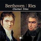 Beethoven/Ries: Clarinet Trios