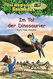 Das magische Baumhaus (Band 1) - Im Tal der Dinosaurier: Entdecke die spannende Welt der Dinos - Kinderbuch ab 8 Jahren.